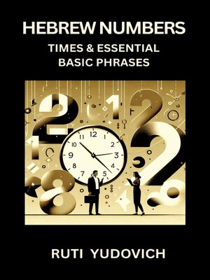 cover image of Hebrew Numbers, Times & Essential Basic Phrases